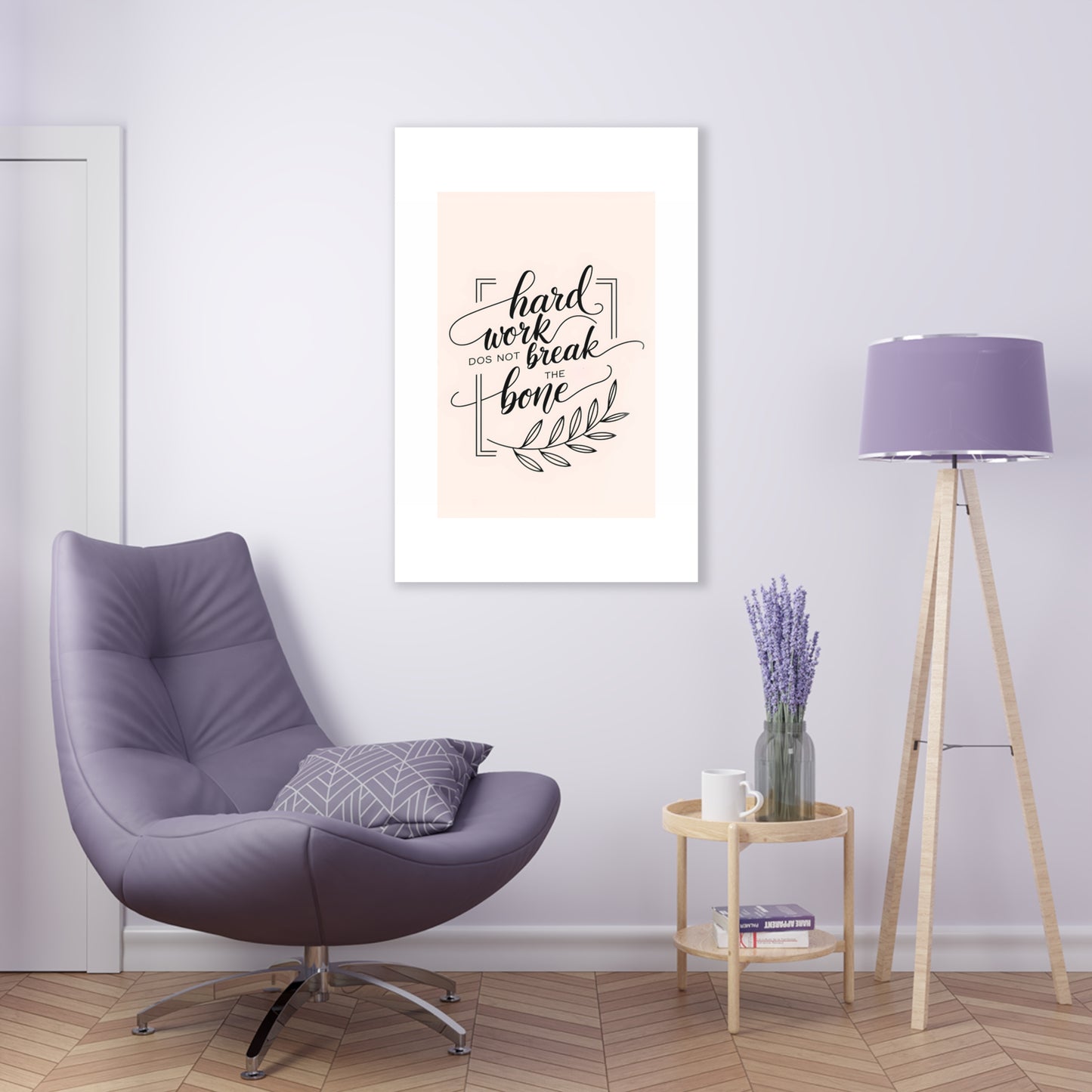 Acrylic Print - Inspirational 'Hard Work Does Not Break the Bone' Design