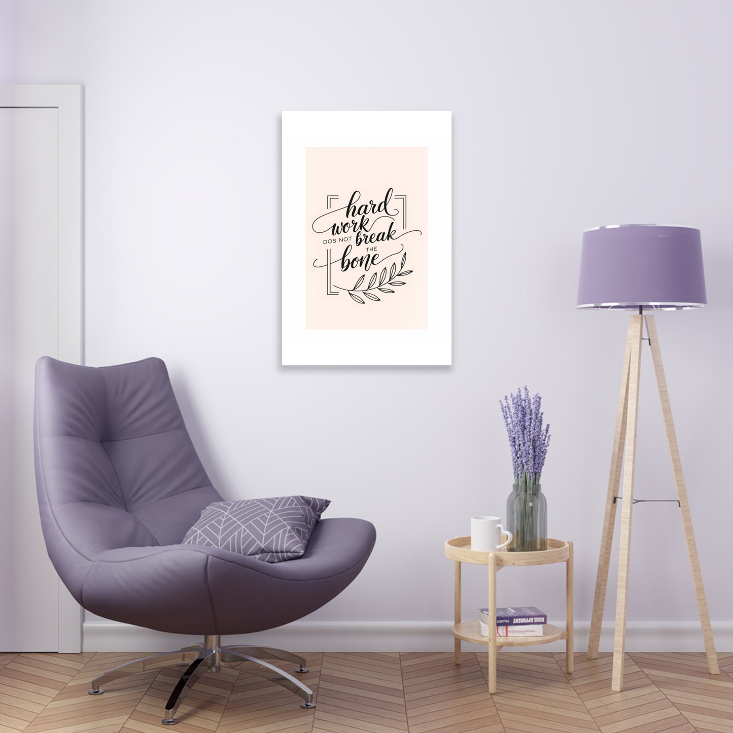 Acrylic Print - Inspirational 'Hard Work Does Not Break the Bone' Design